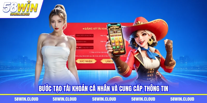 Bước tạo tài khoản cá nhân và cung cấp thông tin