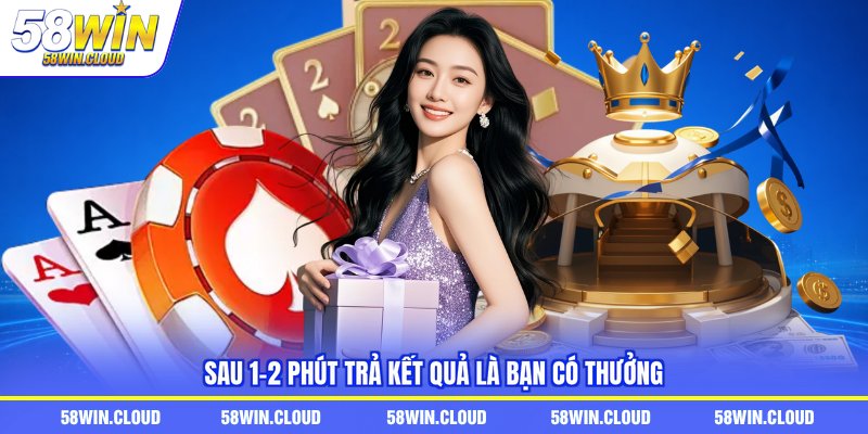 Sau 1-2 phút trả kết quả là bạn có thưởng